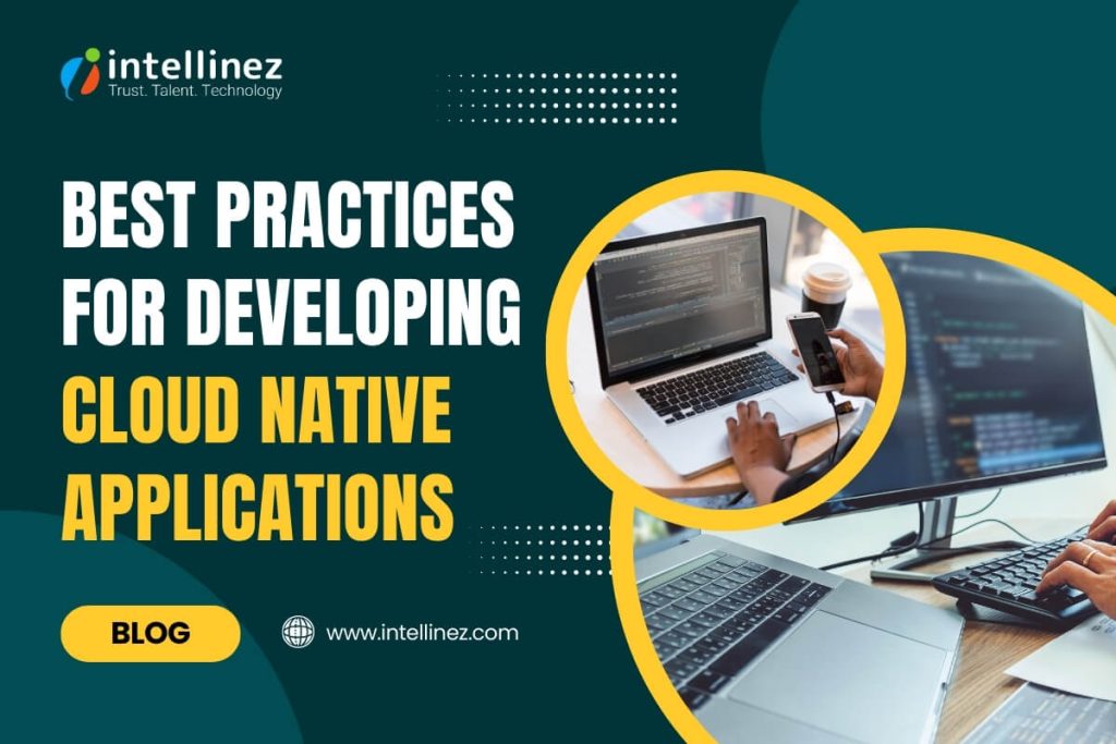 Best Practices for Developing Cloud Native Applications