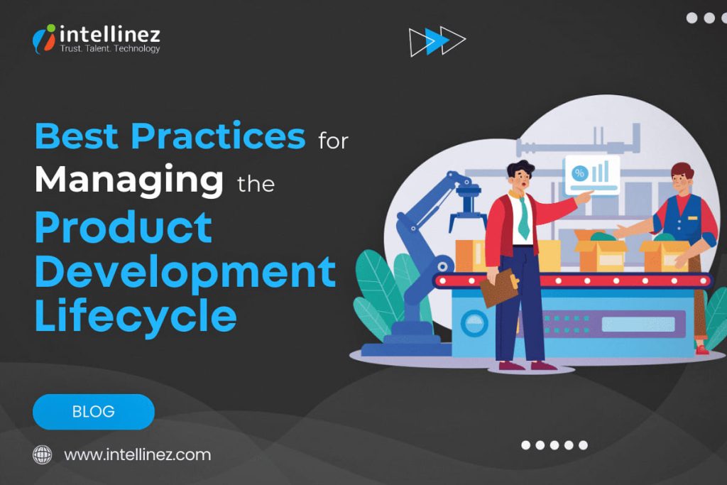 Best Practices for Managing the Product Development Lifecycle