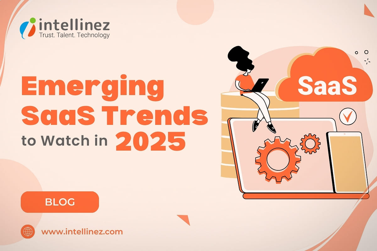 Emerging SaaS Trends to Watch in 2025